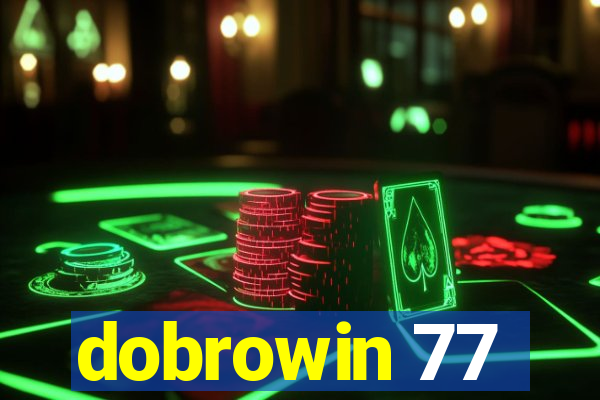 dobrowin 77